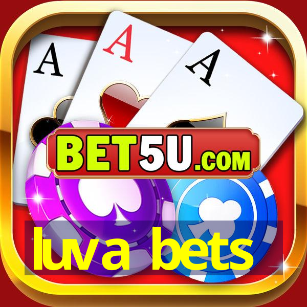 luva bets